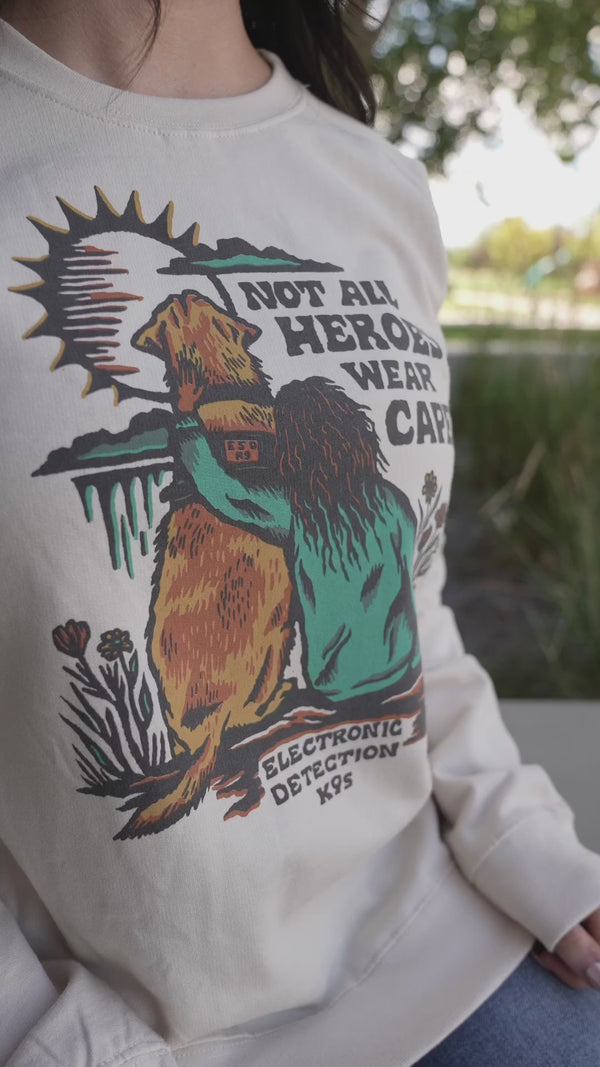 ESD Not all Heroes Wear Capes Crew Sweatshirt